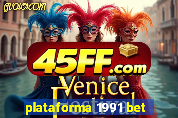 plataforma 1991 bet